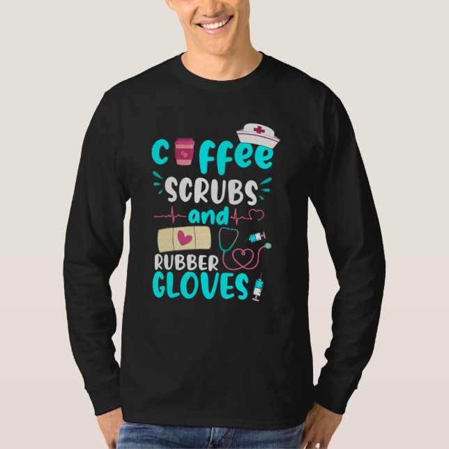 Camiseta Coffee Scrubs Rubber Guantes Rn Enfermera Registra (Anverso)
