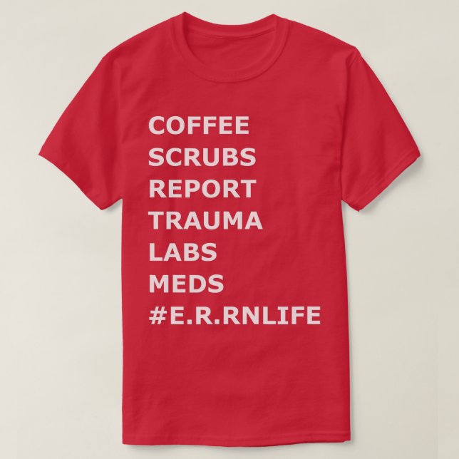 Camiseta Coffee Scrubs Trauma Sala de Emergencias Enfermera (Diseño del anverso)