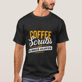 Camiseta Coffee Scrubs Y Guantes De Goma Graciosa Enfermera