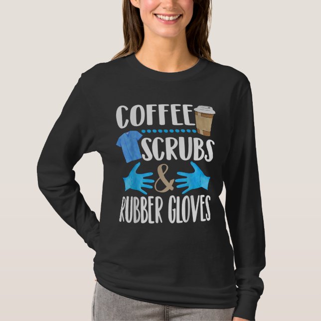 Camiseta Coffee Scrubs y guantes de goma lindo regalo médic (Anverso)