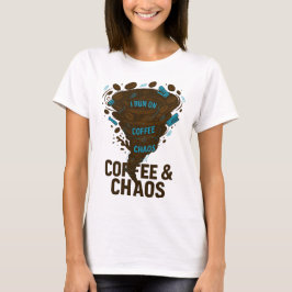 Camiseta Coffee-Shirt divertido - "Corro En Café Y Caos"