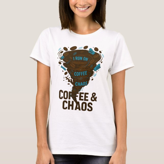 Camiseta Coffee-Shirt divertido - "Corro En Café Y Caos" (Anverso)