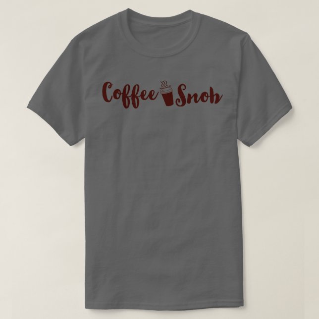 Camiseta Coffee Snob (Diseño del anverso)