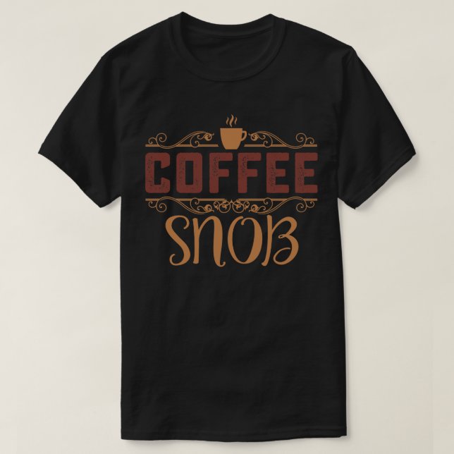 Camiseta Coffee Snob (Diseño del anverso)