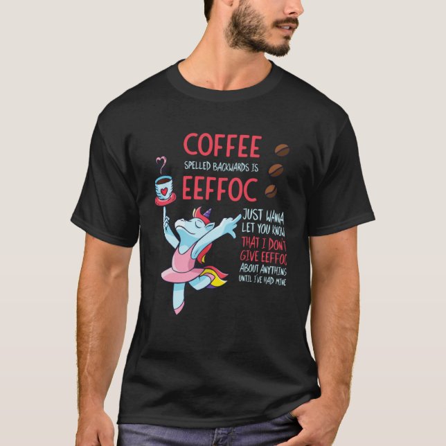Camiseta Coffee Spelled Backwards Is Eeffoc Addict Junkie D (Anverso)