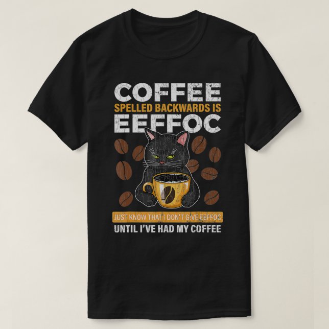 Camiseta Coffee Spelled Backwards Is Eeffoc Apparel Funny C (Diseño del anverso)