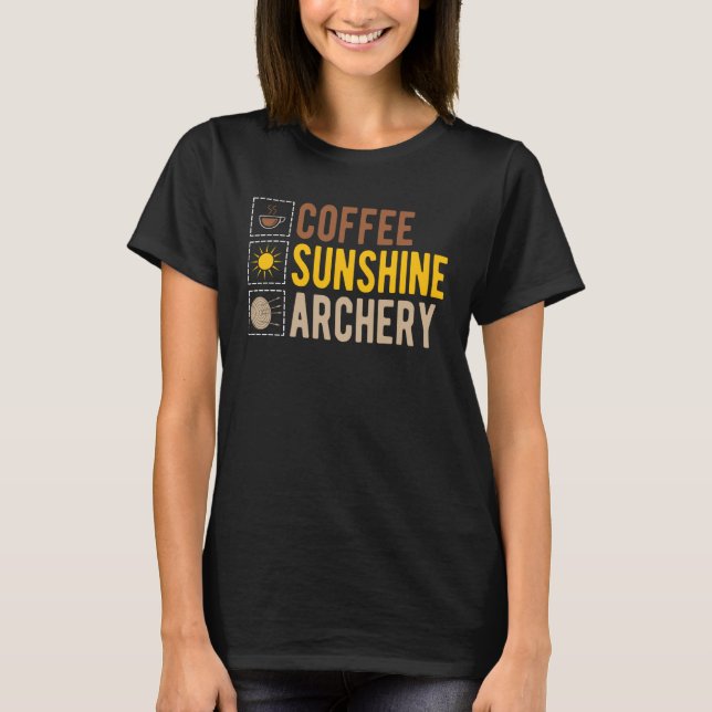 Camiseta Coffee Sunshine Archery Archer (Anverso)