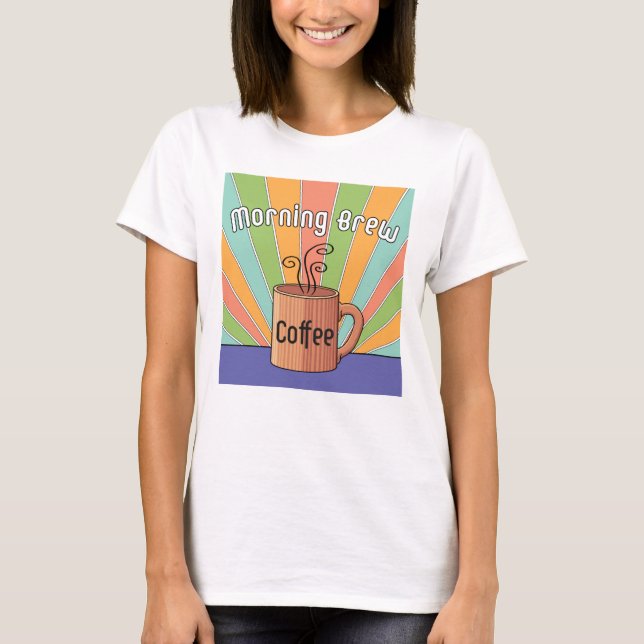 Camiseta Coffee T-Shirt de Brew por la mañana (Anverso)