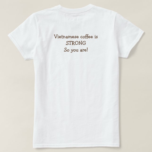 Camiseta Coffee T-Shirt vietnamita (Reverso del diseño)