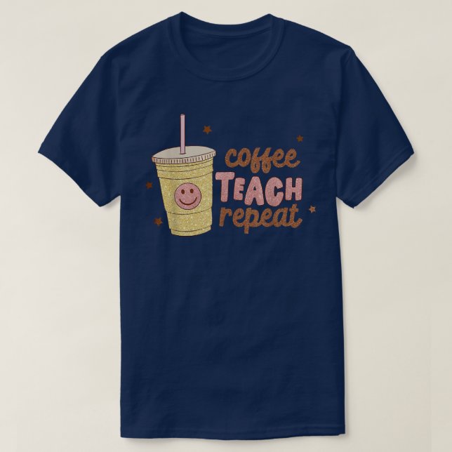 Camiseta Coffee Teach Repeat retro Happy Face International (Diseño del anverso)