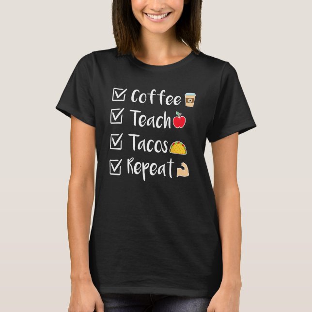 Camiseta Coffee Teach Tacos Repeat Mexican Cinco De Mayo Fo (Anverso)