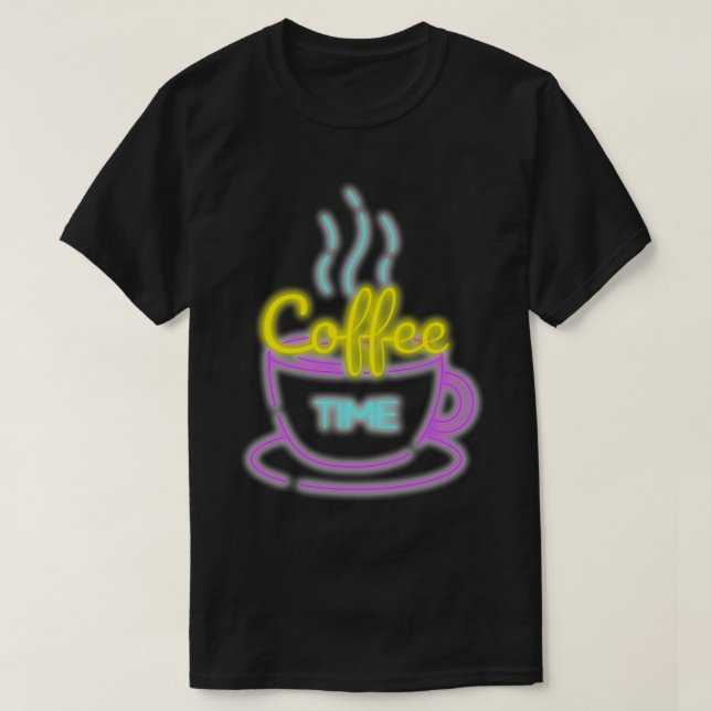 Camiseta Coffee Time Funny Neon Rótulo (Diseño del anverso)