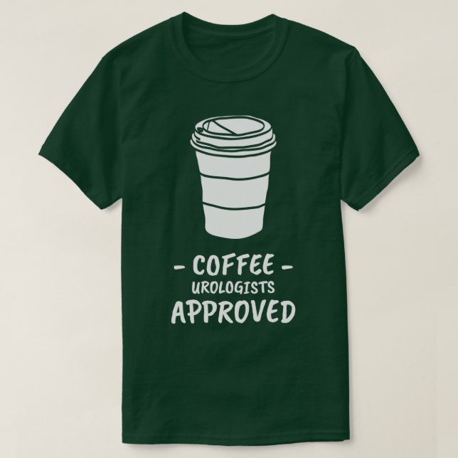 Camiseta Coffee Urologist Approved 1 (Diseño del anverso)
