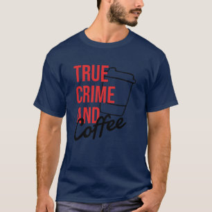 Camiseta Coffee VERDADERO DELITO Andrue Crime friend