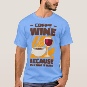 Camiseta Coffee Wine Adulto Bebiendo Adultos