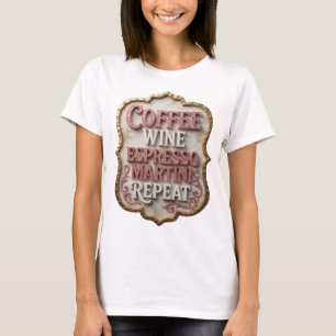 Camiseta COFFEE WINE ESPRESSO MARTINI REPEAT de co