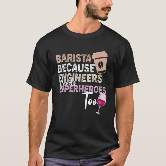 Camiseta Coffee Wine Quote Barista Guay Coffee Wine 18 (Anverso)