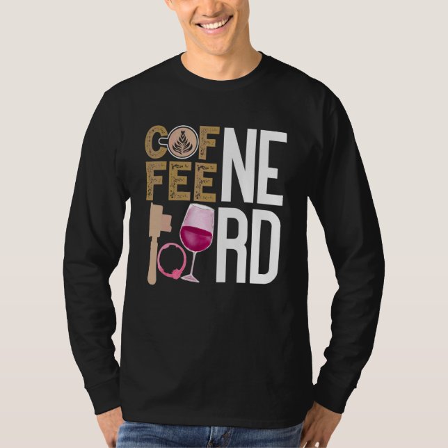 Camiseta Coffee Wine Quote Barista Guay Coffee Wine 9 (Anverso)