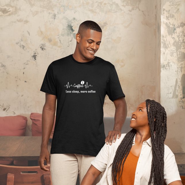 Camiseta Coffee Work Quote Menor sueño, más café (Subido por el creador)