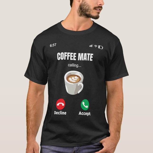 Camiseta Coffee WorkMate is Calling Espresso Latte Mocha Co (Anverso)
