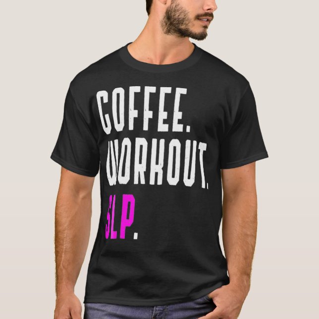 Camiseta Coffee Workout SLP Divertida Speech Language Patho (Anverso)