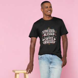 Camiseta Coffeeful Shirt Funny - Bendita cita Obssed