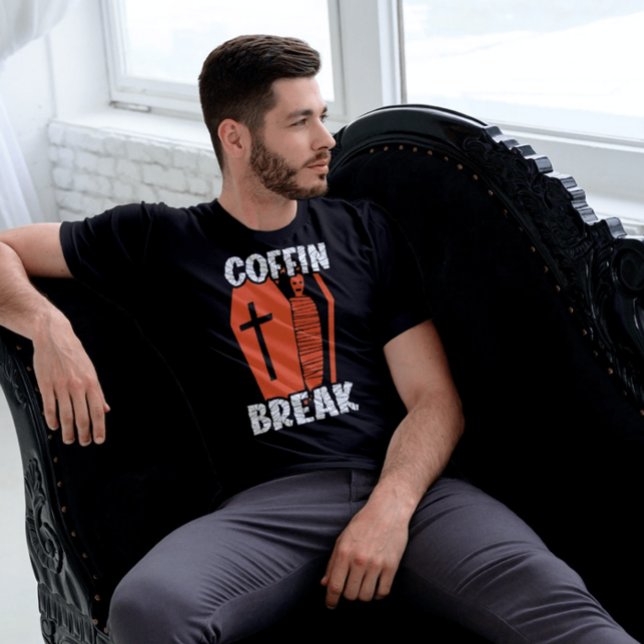 Camiseta Coffin Break Funny (Subido por el creador)