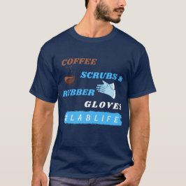 Camiseta Coffs Scrubs and Rubber Glove - Lablife Lab