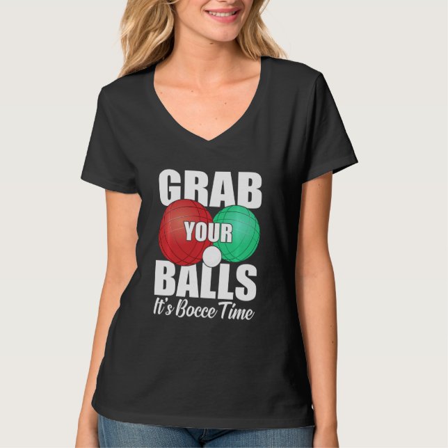 Camiseta Coge tus bolas es jugador de Bocce Time Bocce (Anverso)