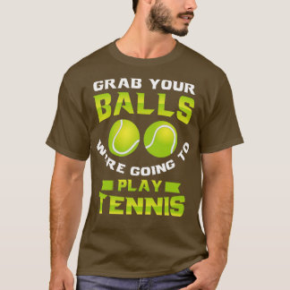 Camiseta Coge tus bolas iban a jugar al tenis 1