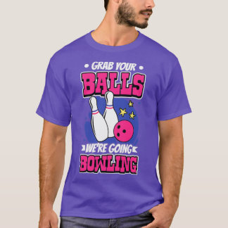 Camiseta Coge Tus Bolas Que Vamos A Bolas
