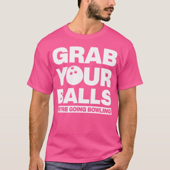 Camiseta Coge Tus Bolas Que Vamos A Bolas (Anverso)