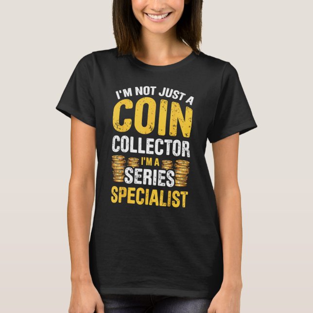 Camiseta Coin Collecting For  Coin Collector Coin Enthusias (Anverso)