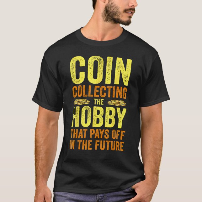 Camiseta Coin Collecting For  Coin Collector Coin Enthusias (Anverso)