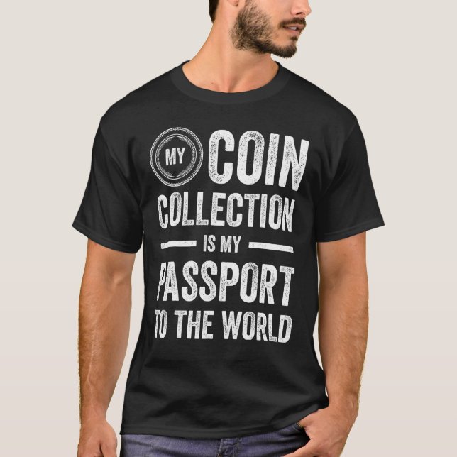 Camiseta Coin Collecting For  Coin Collector Coin Enthusias (Anverso)