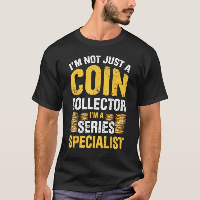 Camiseta Coin Collecting For  Coin Collector Coin Enthusias (Anverso)