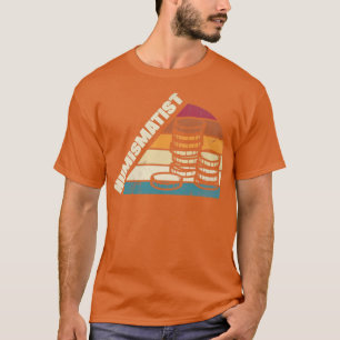 Camiseta Coin collecting Numismatics Numismatist