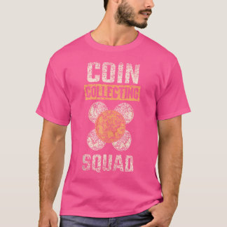Camiseta Coin Collecting Squad Collect Collector Coin Colle