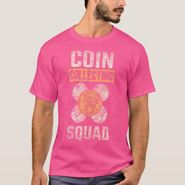 Camiseta Coin Collecting Squad Collect Collector Coin Colle (Anverso)