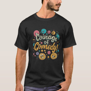 Camiseta Coinage de la comedia