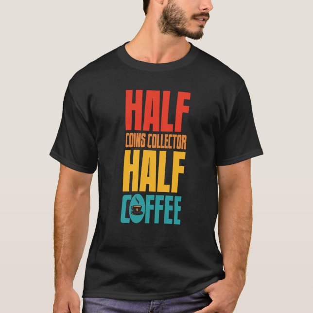 Camiseta Coins Collector  For Coffee (Anverso)