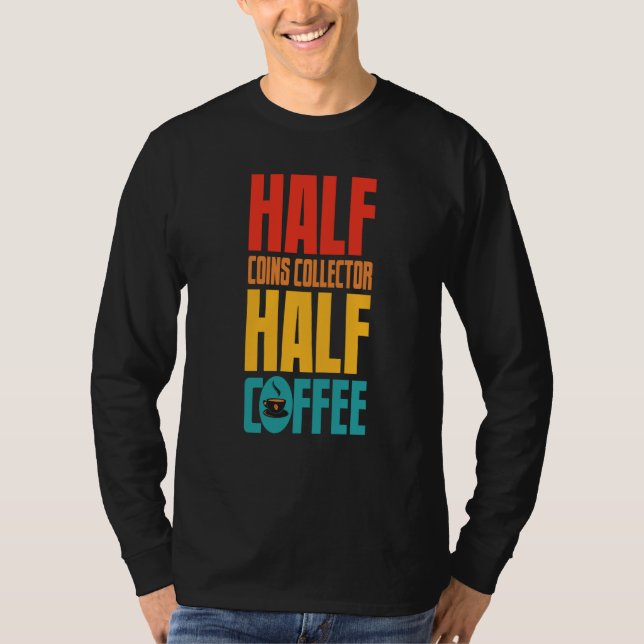 Camiseta Coins Collector  For Coffee (Anverso)