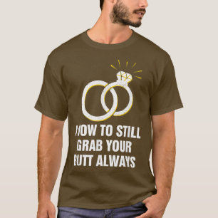 Camiseta Coja su Humor Butt Siempre Boda para Adultos Novia