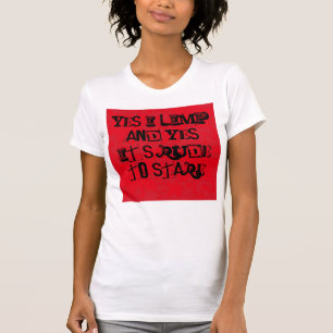 Camiseta Cojeo sí y es sí grosero mirar fijamente