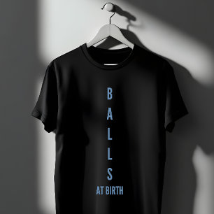 Camiseta Cojones Al Nacer Frase Divertida