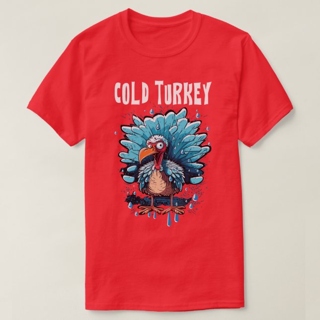 Camiseta Cold Turkey Funny Pun Gift Funny Chiste Regalo Fun (Diseño del anverso)