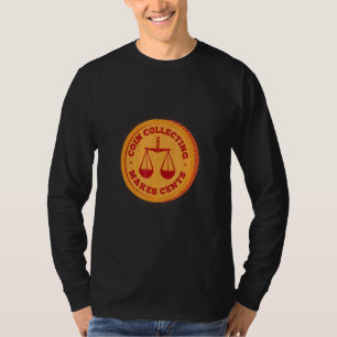 Camiseta Colección de moneda hace que cents moneda cobre mo
