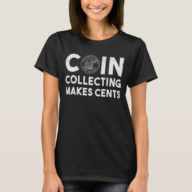 Camiseta Colección de moneda hace que cents numismáticos (Anverso)