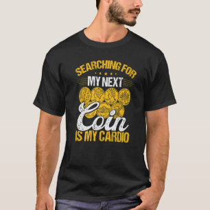 Camiseta Colección de monedas es mi Humor Cardio Numismátic
