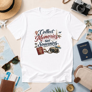 Camiseta Colecciona Recuerdos, No Recuerdos de Viaje Humor